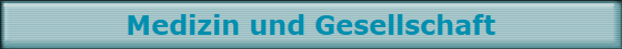 Medizin und Gesellschaft
